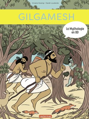 cover image of La mythologie en BD (Tome 12)--Gilgamesh